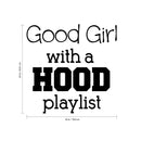 Vinyl Wall Art Decal - Good Girl with A Hood Playlist - 20" X 20" Music Decoration Vinyl Sticker - Trendy Wall Art Decal - Bedroom Living Room Decor - Fashion Wall Art - Women’s Positive Quotes 4