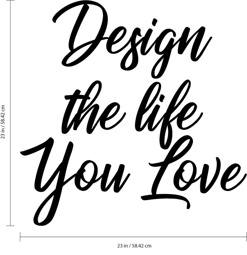 Vinyl Wall Art Decal - Design The Life You Love - Decoration Vinyl Sticker - Motivational Wall Art Decal - Positive Quote Trendy Wall Art Living Room; Dorm; Bedroom; Office Decor 4