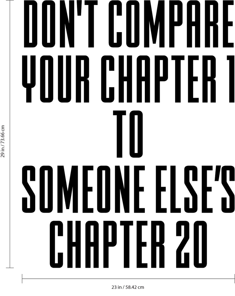 Wall Art Vinyl Decal Inspirational Life Quotes - Don't Compare Your Chapter 1 To Someone Else's Chapter 20 - Decoration Vinyl Sticker - Motivational Wall Art Decal - Positive Quote 4