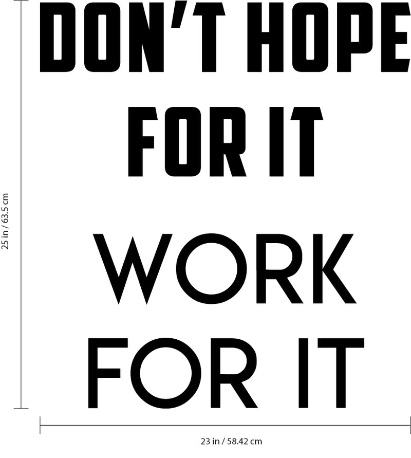 Wall Art Vinyl Decal Inspirational Life Quotes - Don’t Hope for It Work for It - 25" x 23" Decoration Vinyl Sticker - Motivational Wall Art Decal - Positive Quote 3