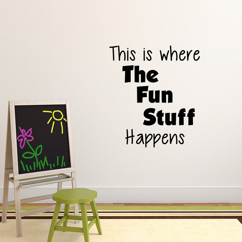 Wall Art Vinyl Decal Inspirational Life Quote - This Is Where The Fun Stuff Happens - Kids Bedroom Decoration Vinyl Sticker - Childrens Room Wall Art Decal 2