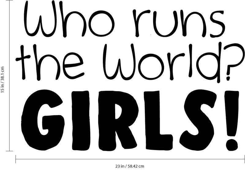 Vinyl Wall Art Decal - Who Runs The World? Girls! - 15" X 23" - Girls Bedroom Decal Stickers - Cute Wall Art Decals for Girls 4