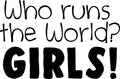 Vinyl Wall Art Decal - Who Runs The World? Girls! - 15" X 23" - Girls Bedroom Decal Stickers - Cute Wall Art Decals for Girls 1