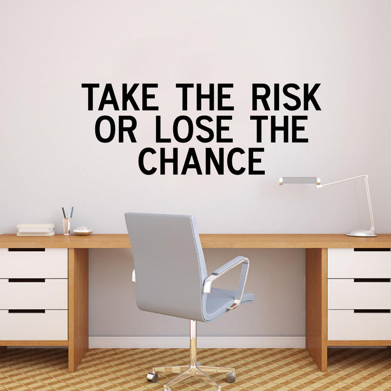 Vinyl Wall Art Decal Inspirational Life Quotes - Take The Risk Or Lose The Chance - Decoration Vinyl Sticker - Motivational Wall Art Decal - Positive Affirmation Quote 3