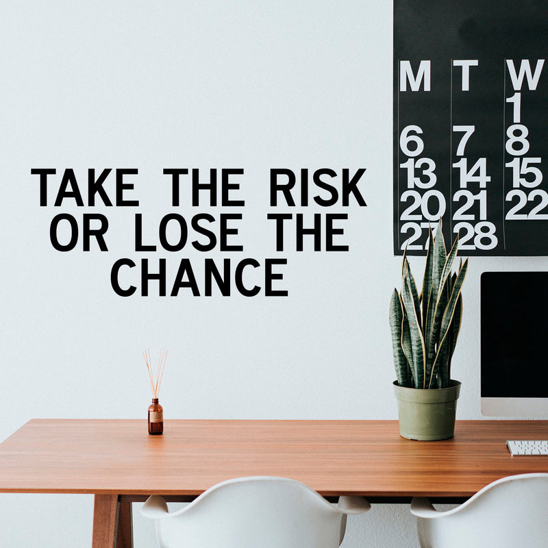 Vinyl Wall Art Decal Inspirational Life Quotes - Take The Risk Or Lose The Chance - 12" X 32" Decoration Vinyl Sticker - Motivational Wall Art Decal - Home Office Business Wall Art 2