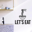 Vinyl Wall Art Decal - Let’s Eat - 22" x 23" - Foodie Fun Wall Decal Stickers - Witty Noodle Stencil Adhesive Vinyl for Kitchen Restaurant Home Use 3