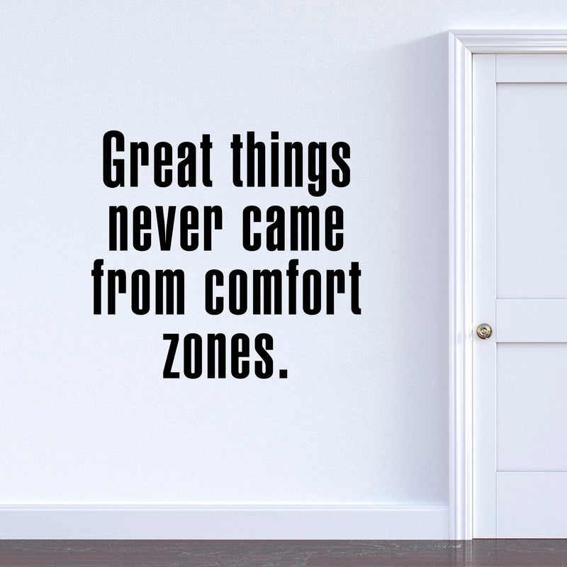 Vinyl Art Wall Decal - Great Things Never Came From Comfort Zones - Motivational Life Quotes - House Office Wall Decoration - Positive Thinking - Good Vibes Stencil Letters Adhesives 2