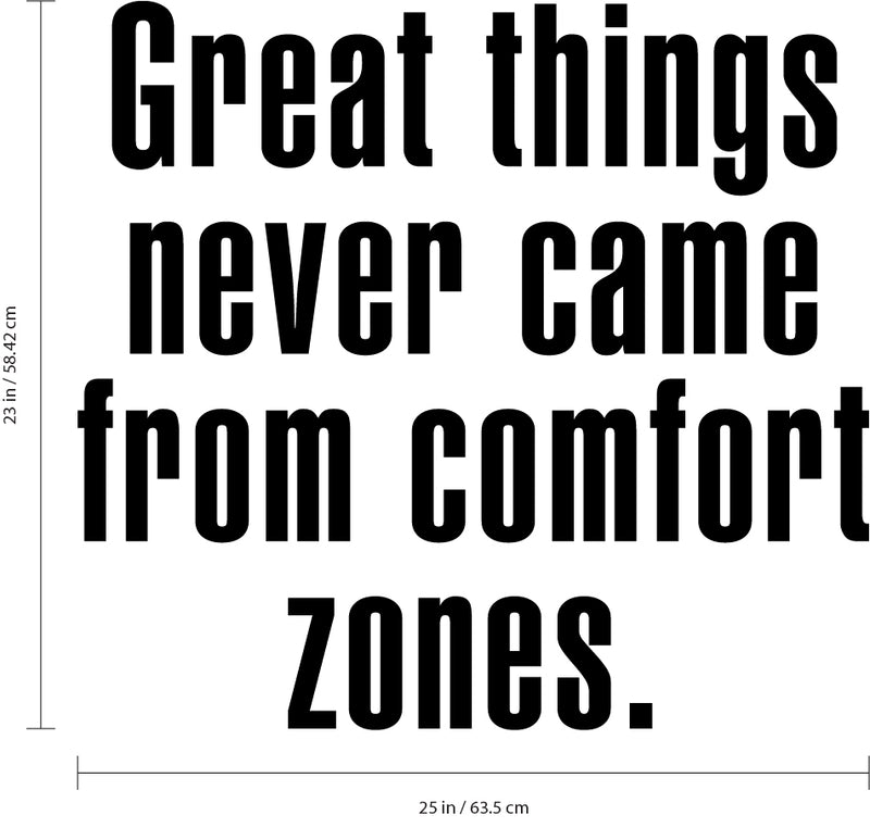 Vinyl Art Wall Decal - Great Things Never Came from Comfort Zones - 23" x 25" - Motivational Life Quotes - Home and Office Wall Decor - Inspirational Gym Fitness Words Sayings Sticker Decal Signs 4