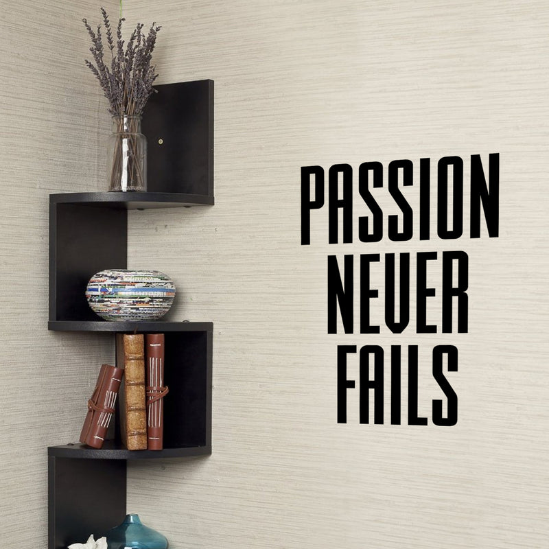 Vinyl Wall Art Decal - Passion Never Fails - 23" x 16" Decoration Vinyl Sticker - Inspirational Life Quotes - Motivational Gym and Fitness Office Home Quotes Decal Stickers 2