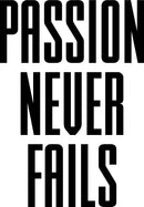 Vinyl Wall Art Decal - Passion Never Fails - 23" x 16" Decoration Vinyl Sticker - Inspirational Life Quotes - Motivational Gym and Fitness Office Home Quotes Decal Stickers 4