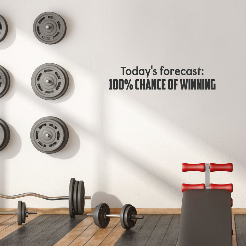 Vinyl Wall Art Decal - Today’s Forecast: 100% Chance Of Winning - 9" x 40" Decoration Motivational Wall Art Decal - Inspirational Positive Affirmation For Home Office Living Room Gym Quotes 1