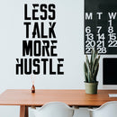 Vinyl Wall Art Decal - Less Talk More Hustle - 34" x 23" Inspirational Quotes - Decoration Vinyl Sticker - Motivational Wall Art Decal - Home Office Vinyl Wall Decor - Gym Fitness Stencil Adherent 3
