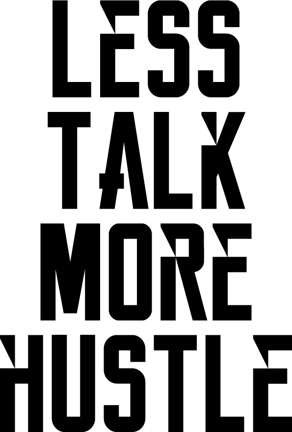 Vinyl Wall Art Decal - Less Talk More Hustle - 34" x 23" Inspirational Quotes - Decoration Vinyl Sticker - Motivational Wall Art Decal - Home Office Vinyl Wall Decor - Gym Fitness Stencil Adherent 1