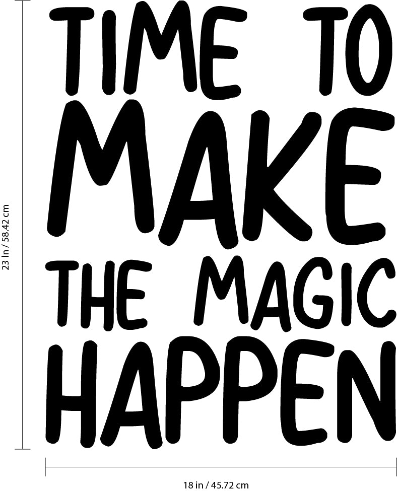 Vinyl Wall Art Decal - Time To Make The Magic Happen - Inspirational Quotes - Decoration Vinyl Sticker - Motivational Wall Art Decal - Home Office Vinyl Wall Decor Stencil Adhesive 4