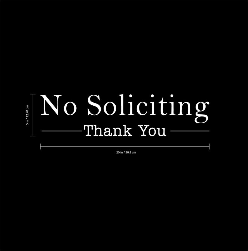 Vinyl Wall Art Decal - No Soliciting Thank You - 5" x 20" Decoration Adhesive Sticker - Home Rules Signs Outdoor and Indoor Decor Peel Off Stencil Adhesives for Walls Doors Windows (5" x 20"; White) 3