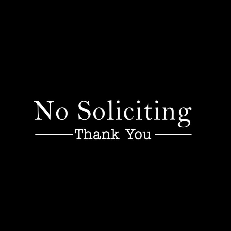 Vinyl Wall Art Decal - No Soliciting Thank You - 5" x 20" Decoration Adhesive Sticker - Home Rules Signs Outdoor and Indoor Decor Peel Off Stencil Adhesives for Walls Doors Windows (5" x 20"; White) 4