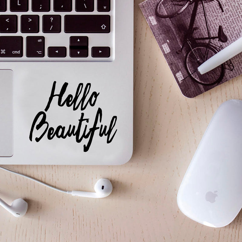 Laptop Skin Vinyl Wall Art Decal - Hello Beautiful - 4" x 5" - Motivational Life Quotes - Car Windshield Removable Vinyl Decals - Beauty Quotes - Stencil Letters Adhesives 1