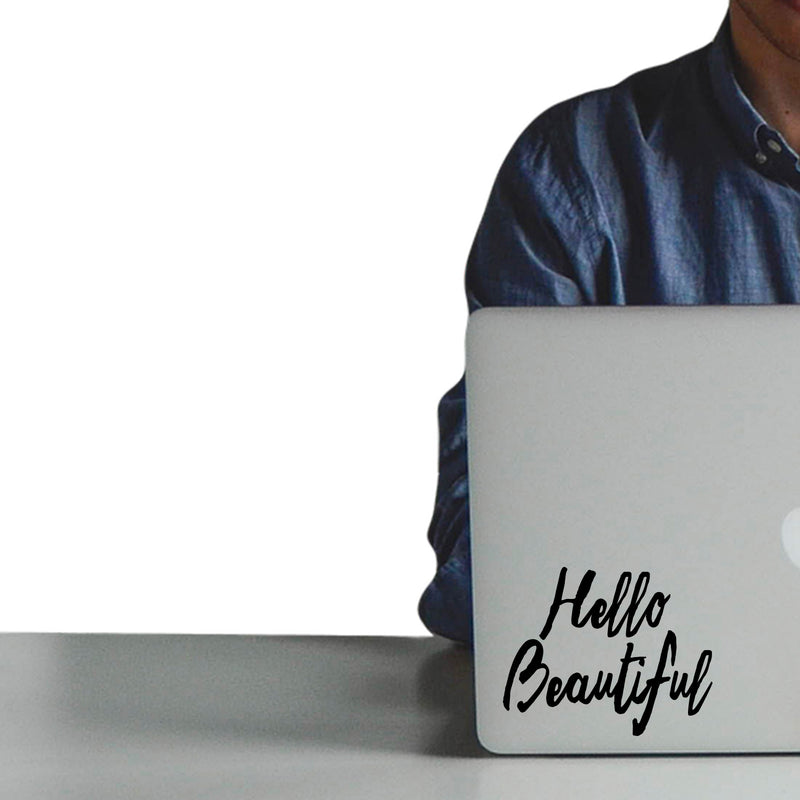 Laptop Skin Vinyl Wall Art Decal - Hello Beautiful - 4" x 5" - Motivational Life Quotes - Car Windshield Removable Vinyl Decals - Beauty Quotes - Stencil Letters Adhesives 2