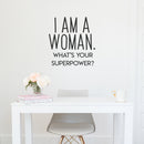 Vinyl Wall Art Decal - I Am A Woman What’s Your Superpower - 23" x 22" - Women’s Empowerment Motivational Quote Wall Decor Sticker Decals - Home Office Bedroom Removable Vinyl Sticker Wall Decor 3
