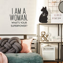 Vinyl Wall Art Decal - I Am A Woman What’s Your Superpower - 23" x 22" - Women’s Empowerment Motivational Quote Wall Decor Sticker Decals - Home Office Bedroom Removable Vinyl Sticker Wall Decor 2