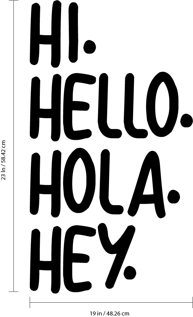 Vinyl Art Wall Decals - Hi Hello Hola Hey. - Living Room Decor - 23" x 19" - Office Wall Decor - Multi-Language Hello Vinyl Sign for Home Business Workspace Wall Art Decor 3