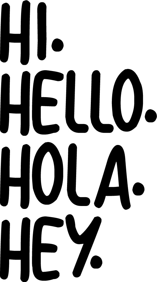 Vinyl Art Wall Decals - Hi Hello Hola Hey. - Living Room Decor - 23" x 19" - Office Wall Decor - Multi-Language Hello Vinyl Sign for Home Business Workspace Wall Art Decor 4