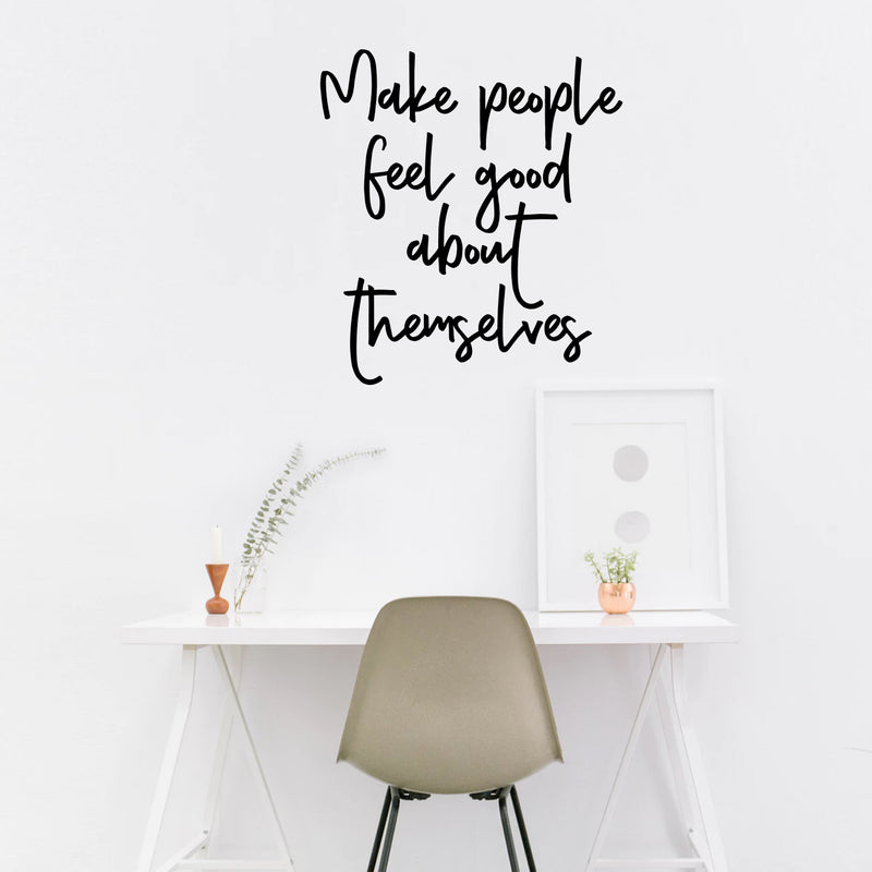 Vinyl Wall Art Decal - Make People Feel Good About Themselves - 20" x 18" - Motivational Life Quotes - Positive Thinking - Good Vibes Stencil Letters Adhesives - Home Office Wall Decoration 2
