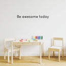 Vinyl Art Wall Decal - Be Awesome Today - Life Quotes Wall Decals - Motivational Inspiring Bedroom Living Room Office Home Study Window Wall Car Bumper Stencil Adhesive Sticker Decor 3