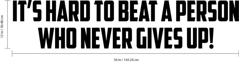 Pulse Vinyl Vinyl Wall Art Decal - It’s Hard To Beat A Person Who Never Gives Up - 12" x 56" - Motivational Quote Home Office Gym Fitness Wall Art Removable Sticker Decals 4