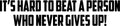 Pulse Vinyl Vinyl Wall Art Decal - It’s Hard To Beat A Person Who Never Gives Up - 12" x 56" - Motivational Quote Home Office Gym Fitness Wall Art Removable Sticker Decals 1