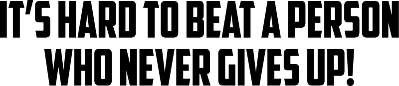 Pulse Vinyl Vinyl Wall Art Decal - It’s Hard To Beat A Person Who Never Gives Up - 12" x 56" - Motivational Quote Home Office Gym Fitness Wall Art Removable Sticker Decals 1