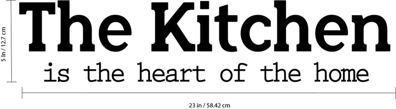 Vinyl Wall Art Decal - The Kitchen is The Heart of The Home - 5" x 23" - Foodie Fun Wall Decal Stickers - Stencil Adhesive Vinyl for Kitchen Home Apartment Use - Lighthearted Appreciation Quotes 4