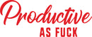 Vinyl Wall Art Decals - Productive As Fuk%c - 13" x 32" - Awesome Sassy Adult Quotes for Office Work Place Bedroom Dorm Room Apartment - Stencil Adhesives for Home Office Decor (13" x 32"; Red Text) 1
