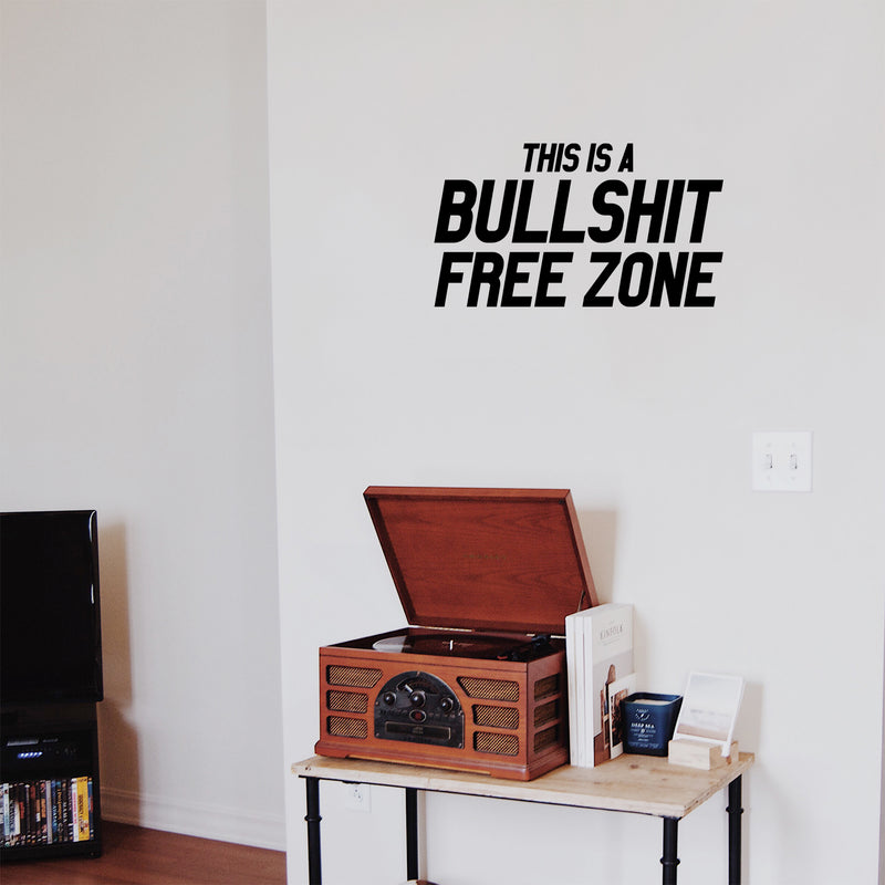 Vinyl Wall Art Decals - This is A Bullsh!!it Free Zone - 13" x 23" - Cool Funny Adult Quotes for Office Work Place Bedroom Dorm Room Apartment - Stencil Adhesives for Home and Office Decor 1