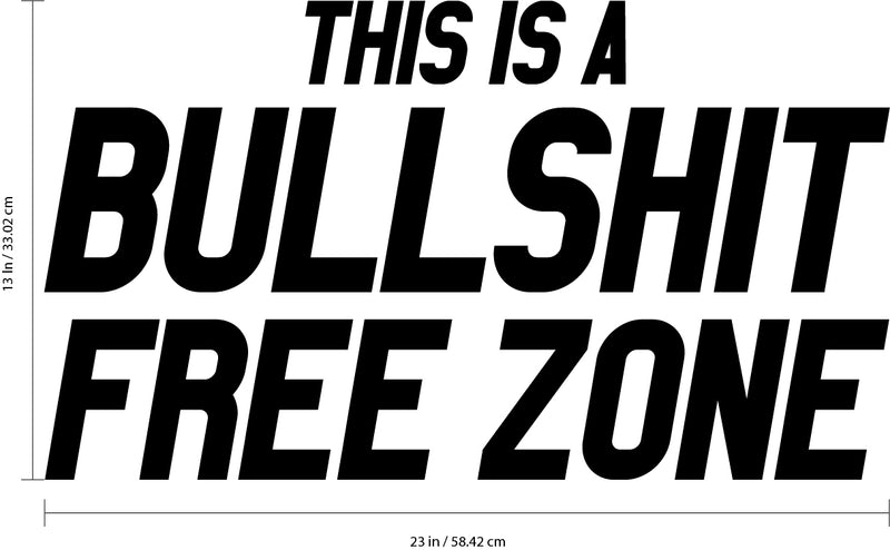 Vinyl Wall Art Decals - This is A Bullsh!!it Free Zone - 13" x 23" - Cool Funny Adult Quotes for Office Work Place Bedroom Dorm Room Apartment - Stencil Adhesives for Home and Office Decor 2