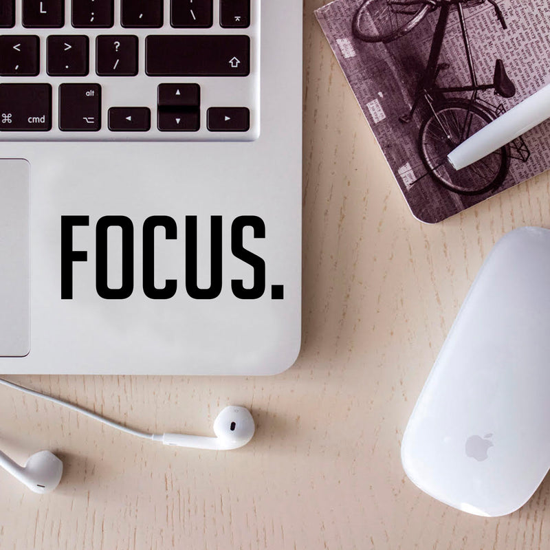 Vinyl Wall Art Decal - Focus. - 2" x 5" - Laptop Skin Motivational Decal - Small Removable Waterproof Stencil Adhesive for Home Office Mirror Window Car Bumper Sticker (2" x 5"; Black Text) 1