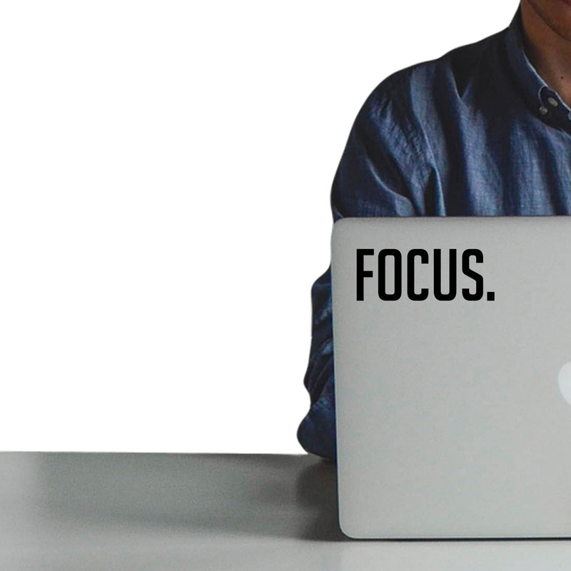 Vinyl Wall Art Decal - Focus. - Laptop Skin Motivational Decal - Small Removable Waterproof Stencil Adhesive for Home Office Mirror Window Car Bumper Sticker (2" x 5"; Black Text) 2