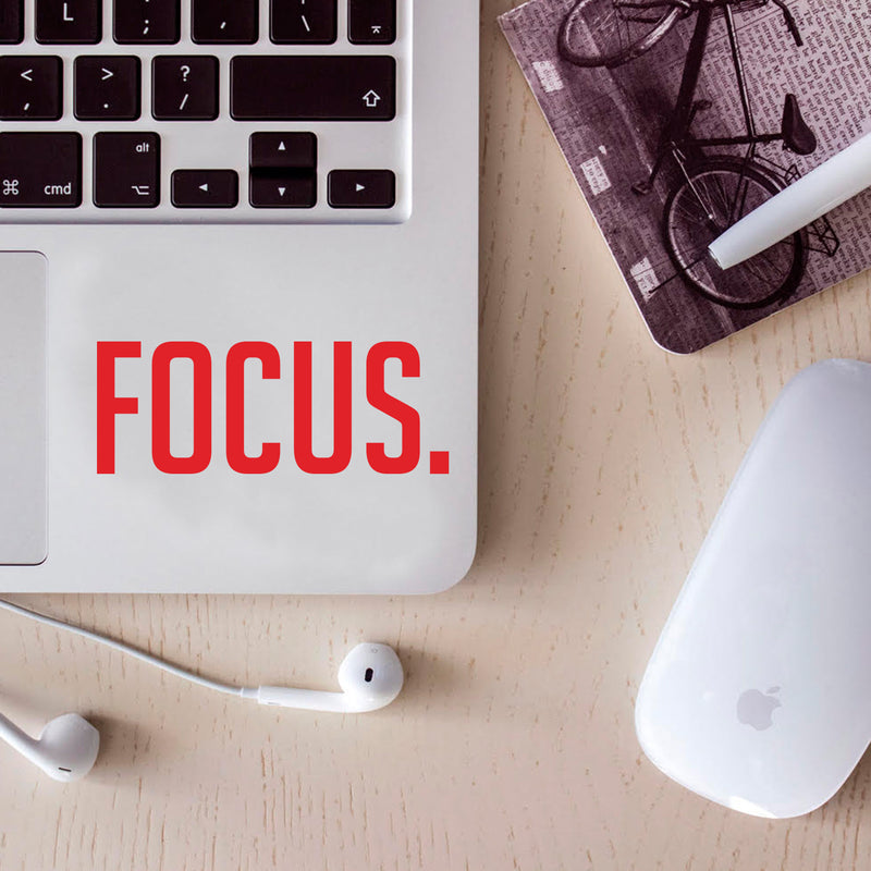 Vinyl Wall Art Decal - Focus. - 2" x 5" - Laptop Skin Motivational Decal - Small Removable Waterproof Stencil Adhesive for Home Office Mirror Window Car Bumper Sticker (2" x 5"; Red Text) 1