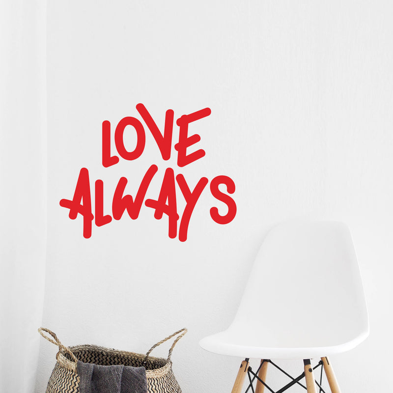 Vinyl Wall Art Decal - Love Always - 18" x 23" - Inspirational Life Quotes - Living Room Bedroom Workplace Inspirational Quote - Removable Waterproof Wall Decals for Home Decor (18’ x 23"; Red Text) 1