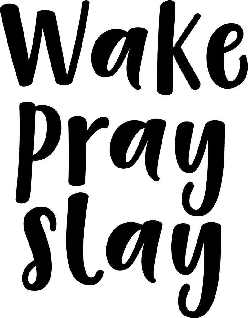 Vinyl Wall Art Decal - Wake Pray Slay - 23" x 18" - Decoration Vinyl Sticker - Motivational Religious Wall Art Decal - Bedroom Living Room Office Decor - Trendy Wall Art - Positive Quotes 4