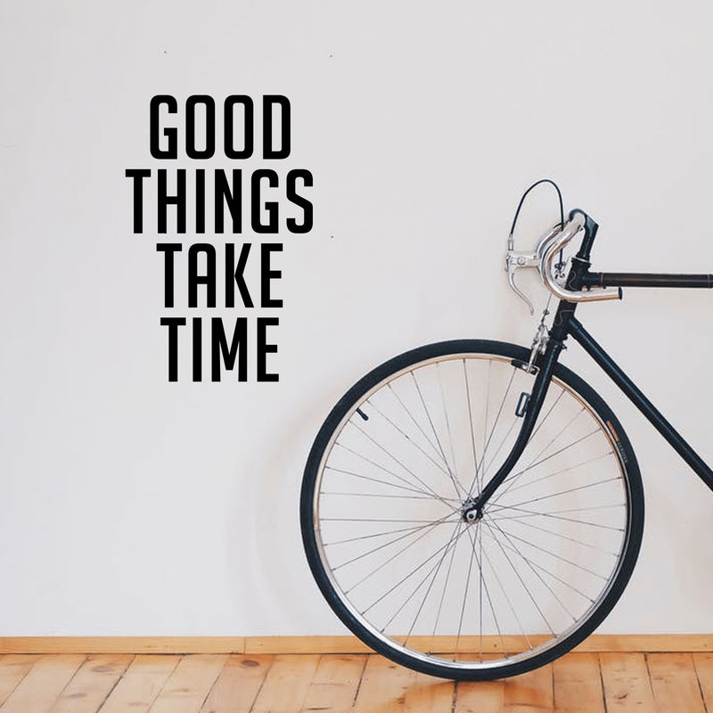 Wall Art Vinyl Decal - Good Things Take Time - 23" x 15" - Positive Household Living Room Bedroom Workplace Inspirational Quote Sticker - Wall Decals for Indoor Outdoor Decor (23" x 15"; Black Text) 2