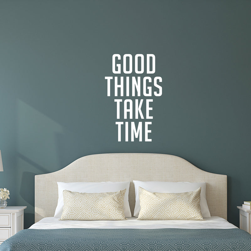 Wall Art Vinyl Decal - Good Things Take Time - 23" x 15" - Positive Household Living Room Bedroom Workplace Inspirational Quote Sticker - Wall Decals for Indoor Outdoor Decor (23" x 15"; White Text) 2