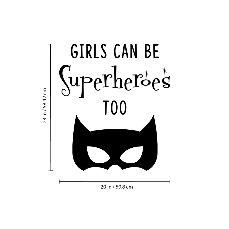 Vinyl Art Wall Decal - Girls Can Be Superheroes Too - Little Girls Quotes - Toddlers Preschool Nursery Bedroom Playroom Apartment Indoor Outdoor Decor Stickers 4