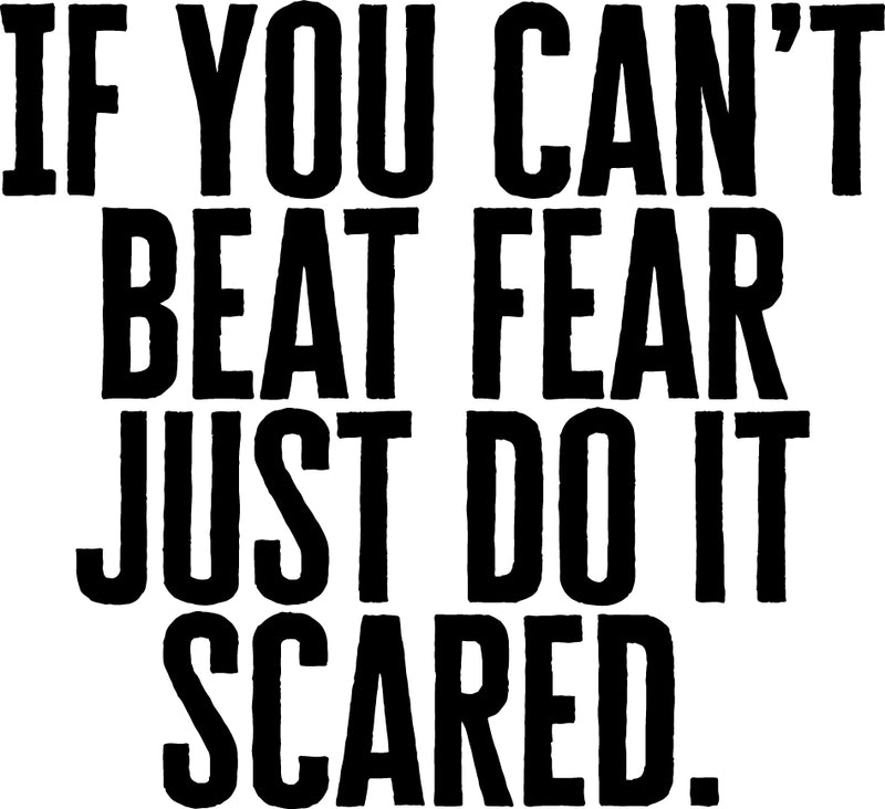 Vinyl Wall Art Decal - If You Can’t Beat Fear Just Do It Scared. - Determination Decor Motivational Home Office Gym Fitness Athletics Training Stencil Adhesive (21" x 23"; Black Text) 1