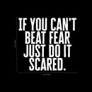 Vinyl Wall Art Decal - If You Can’t Beat Fear Just Do It Scared. - 21" x 23" - Determination Decor Motivational Home Office Gym Fitness Athletics Training Stencil Adhesive (21" x 23"; White Text) 3