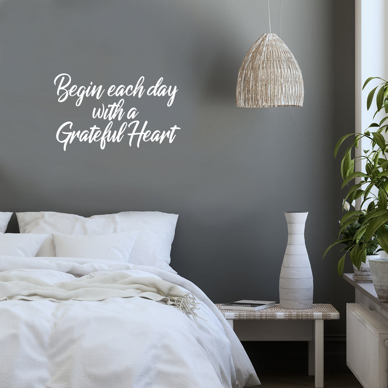 Vinyl Wall Art Decal - Begin Each Day with A Grateful Heart - 14" x 23" - Home Decor Inspirational Living Room Bedroom Workplace Indoor Outdoor Stencil Adhesives Design (14" x 23"; White Text) 2