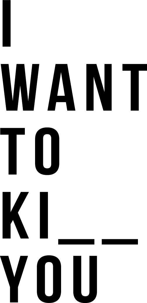 Vinyl Wall Art Decals - I Want to Ki.You - 33" x 16" - Cool Funny Adult Quotes for Indoor Home Bedroom Living Room Dorm Room - Find The Missing Letter Home Decor Removable Wall Decals 1