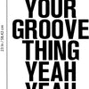 Vinyl Wall Art Decals - Shake Your Groove Thing Yeah Yeah - Light Hearted Quotes For Indoor Bedroom Living Room Dorm Room - Sticker Adhesives For Home Apartment Use (23" x 14"; Black Text) 4