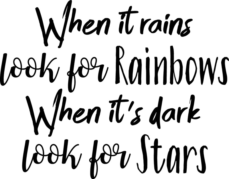 Vinyl Wall Art Decal - When It Rains Look for Rainbows When It’s Dark Look for Stars - 18" x 23" - Bedroom Living Room Office Decor - Positive Trendy Quotes (18" x 23"; Black Text) 4