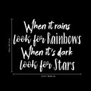 Vinyl Wall Art Decal - When It Rains Look for Rainbows When It’s Dark Look for Stars - 18" x 23" - Bedroom Living Room Office Decor - Positive Trendy Quotes (18" x 23"; White Text) 3
